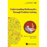 Understanding Mathematics Through Problem Solving