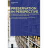 Preservation in Perspective: International Strategies for the Preservation of Written Cultural Heritage