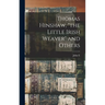 Thomas Hinshaw, "the Little Irish Weaver" and Others