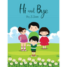 Hi & Bye