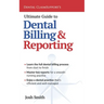 Ultimate Guide to Dental Billing and Reporting