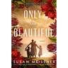 Only the Beautiful