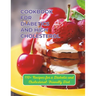 Cookbook For Diabetics And High Cholesterol: 110+ Recipes for a Diabetic and Cholesterol-Friendly Diet