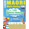 Learn Maori While Having Fun! - For Beginners: Easy to Intermediate - Study 100 Essential Thematics with Word Search Puzzles - Vol.1