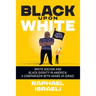 Black Upon White: White Racism and Black Dignity in America: A Comparison with Arabs in Israel