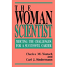 The Woman Scientist: Meeting the Challenges for a Successful Career