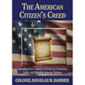 The American Citizen's Creed: Mending Our Country's Divide by Fostering Unity and Identity Among Citizens