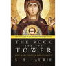 The Rock and the Tower: How Mary created Christianity