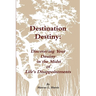 Destination Destiny: "Discovering Your Destiny"