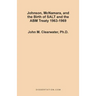 Johnson, McNamara, and the Birth of SALT and the ABM Treaty 1963-1969