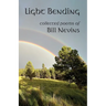 Light Bending: Collected Poems of Bill Nevins