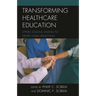 Transforming Healthcare Education: Applied Lessons Leading to Deeper Moral Reflection