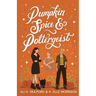 Pumpkin Spice and Poltergeist: A cozy sapphic paranormal rom-com