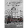 A Government Out of Sight: The Mystery of National Authority in Nineteenth-Century America