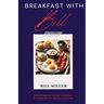 Breakfast with Bill