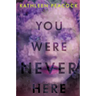 You Were Never Here