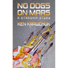 No Dogs on Mars: A Starship Story