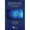 Cloud Security: Attacks, Techniques, Tools, and Challenges
