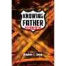 Knowing the Father - Jesus is the Way