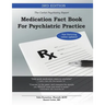 Medication Fact Book for Psychiatric Practice