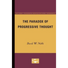 The Paradox of Progressive Thought
