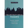 Transnational Peasants: Migrations, Networks, and Ethnicity in Andean Ecuador