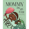 Mommy Do My Hair