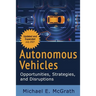 Autonomous Vehicles: Opportunities, Strategies and Disruptions: Updated and Expanded Second Edition
