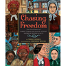 Chasing Freedom: The Life Journeys of Harriet Tubman and Susan B. Anthony, Inspired by Historical Facts