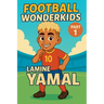 Football Wonderkids: Lamine Yamal