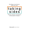 Taking Sides: Theories, Practices, and Cultures of Participation in Dissent