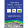 Seismic-Based Prediction Technologies for Shale Gas Sweet Spots