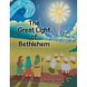 The Great Light of Bethlehem