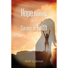 Hope Blooms in a Garden of Faith