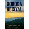 Kokoda Recital: A record of a campaign by Australian soldiers in defence of their homeland