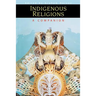 Indigenous Religions: A Companion