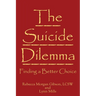 The Suicide Dilemma: Finding a Better Choice