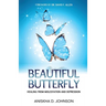 Beautiful Butterfly: Healing from Molestation and Depression