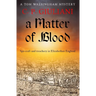 A Matter of Blood: Spy-craft and treachery in Elizabethan England