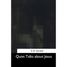 Quiet Talks about Jesus
