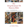 The Drug Resistant TB Mastery Bible: Your Blueprint for Complete Drug Resistant Tb Management