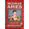 Mudras for Aries: Yoga for your Hands