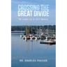 Crossing the Great Divide: He Leads Us to Still Waters