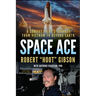 Space Ace: A Combat Pilot's Journey from Vietnam to Beyond Earth