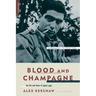Blood and Champagne: The Life and Times of Robert Capa