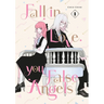 Fall in Love, You False Angels 1