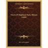 Views Of Highland Park, Illinois (1899)