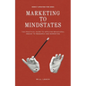Marketing to Mindstates: The Practical Guide to Applying Behavior Design to Research and Marketing