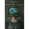 Media Manipulation: Decoding the Influence of Fake News and Propaganda