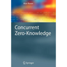 Concurrent Zero-Knowledge: With Additional Background by Oded Goldreich
